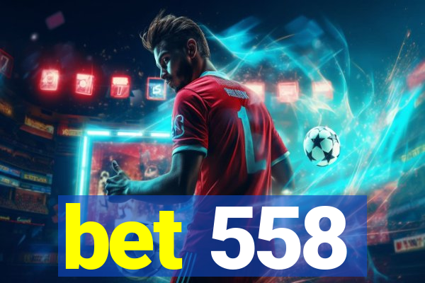 bet 558